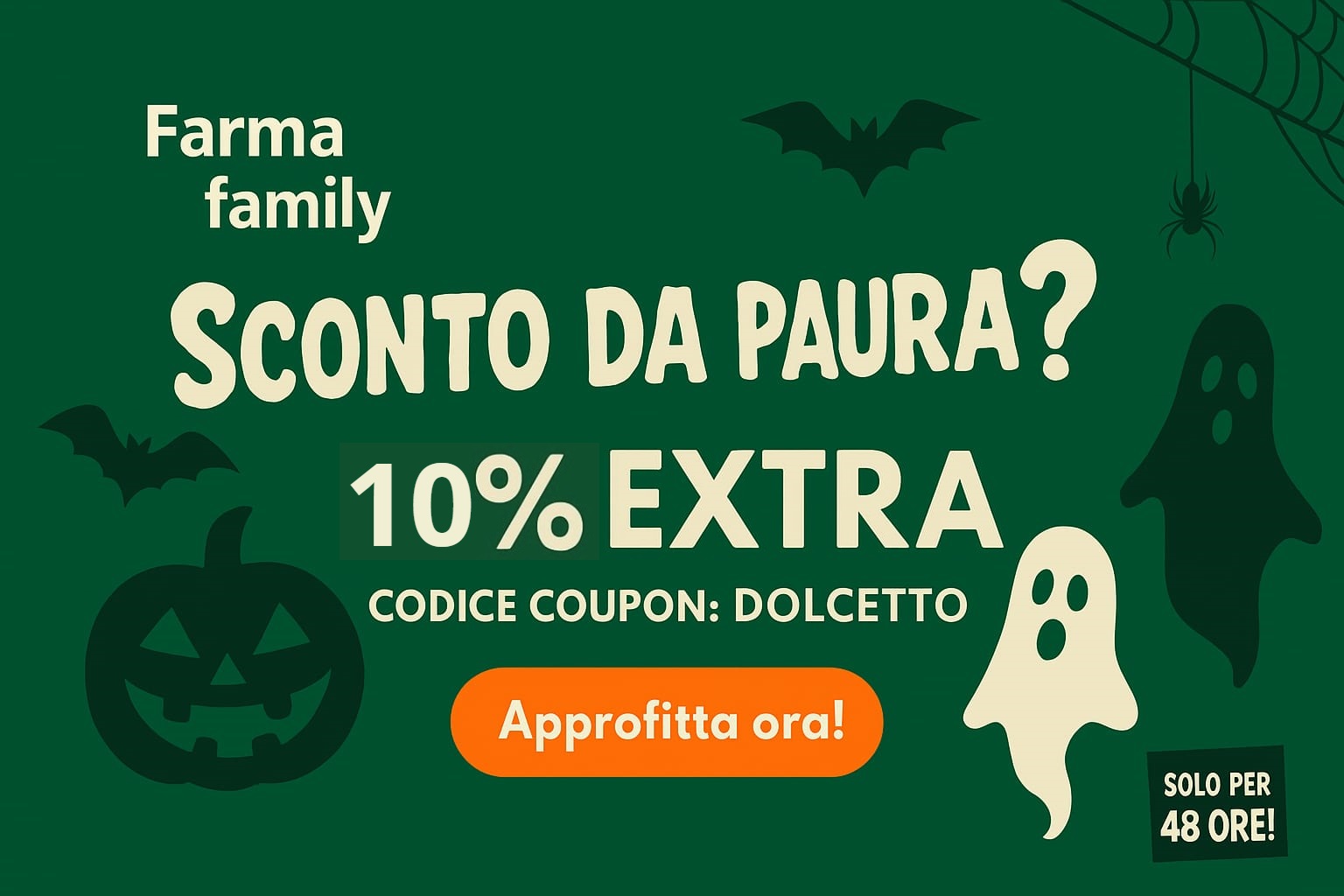 Happy Halloween 10% Extra - 30 e 31 ottobre 2025